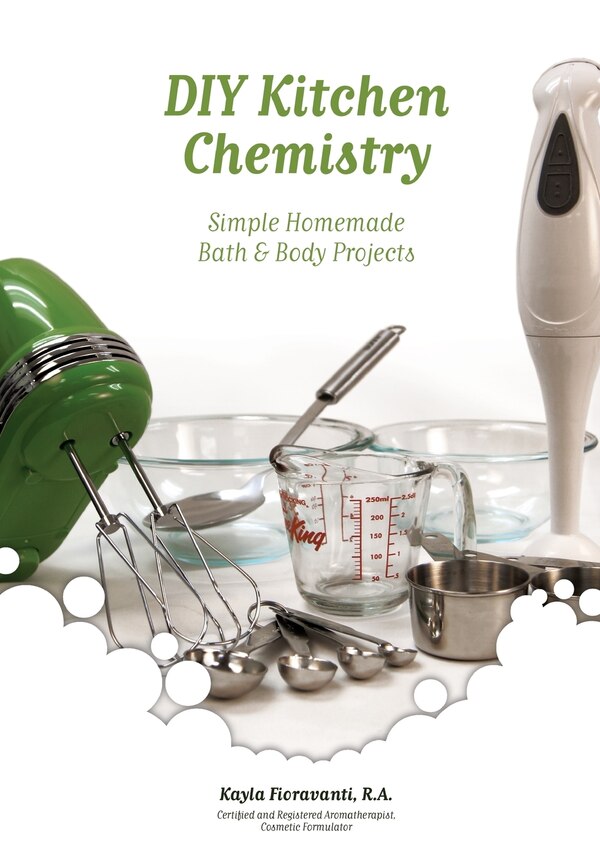 DIY Kitchen Chemistry by Kayla Fioravanti, Paperback | Indigo Chapters