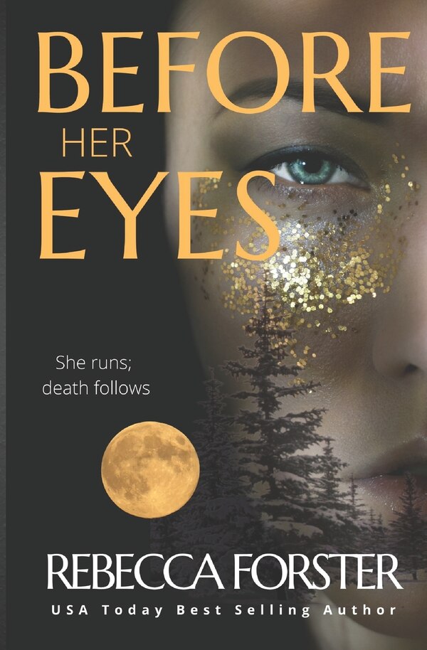 Before Her Eyes by Rebecca Forster, Paperback | Indigo Chapters