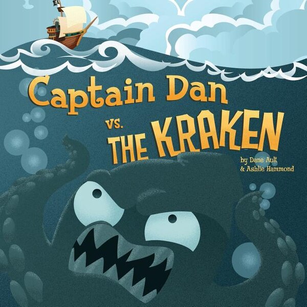 Captain Dan vs. The Kraken by Dane Ault, Paperback | Indigo Chapters