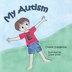 My Autism by Colette Evangelista, Paperback | Indigo Chapters