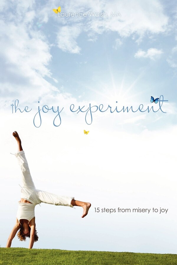 The Joy Experiment by Laurence Walsh, Paperback | Indigo Chapters