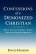 Confessions of a Demonized Christian by Bs Ma David Allen Haddon, Paperback | Indigo Chapters
