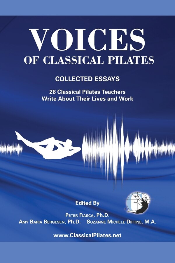 Voices of Classical Pilates by Peter Fiasca, Paperback | Indigo Chapters