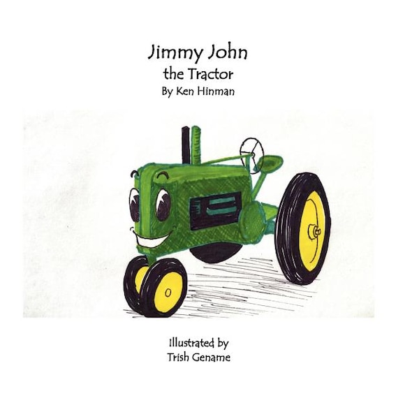 Jimmy John the Tractor by Kenneth Daniel Hinman, Paperback | Indigo Chapters