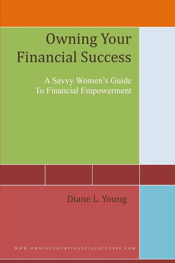 Owning Your Financial Success by Diane L Young, Paperback | Indigo Chapters