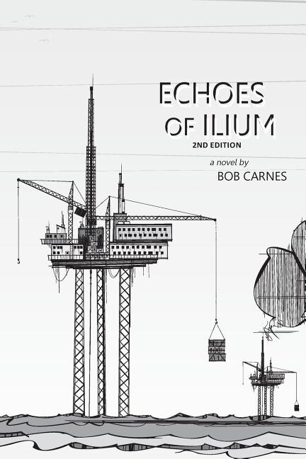 Echoes of Ilium by Bob Carnes, Paperback | Indigo Chapters