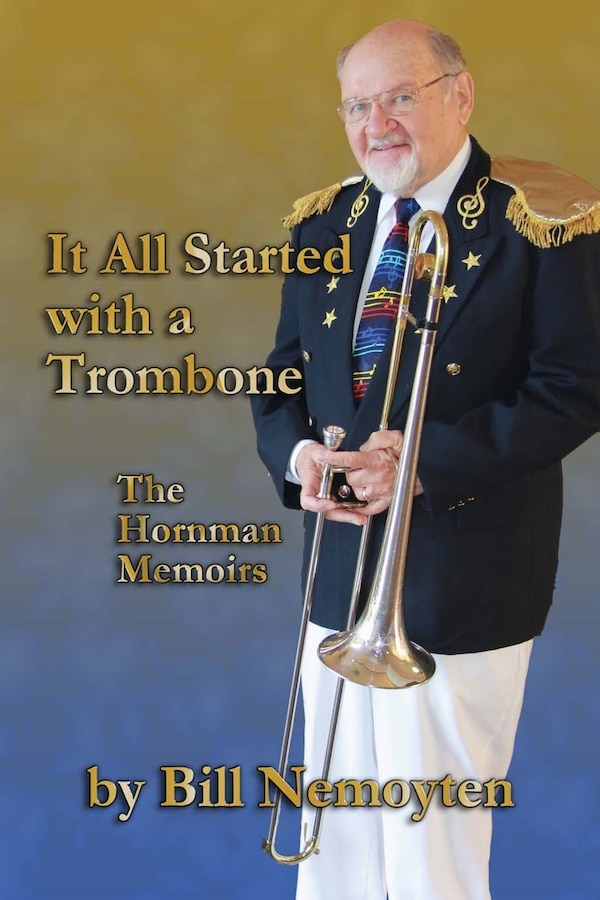 It All Started with a Trombone by Bill Nemoyten, Paperback | Indigo Chapters