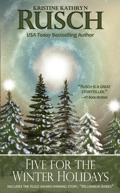 Five for the Winter Holidays by Kristine Kathryn Rusch, Paperback | Indigo Chapters