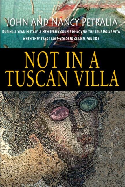 Not in a Tuscan Villa by Nancy Petralia, Paperback | Indigo Chapters