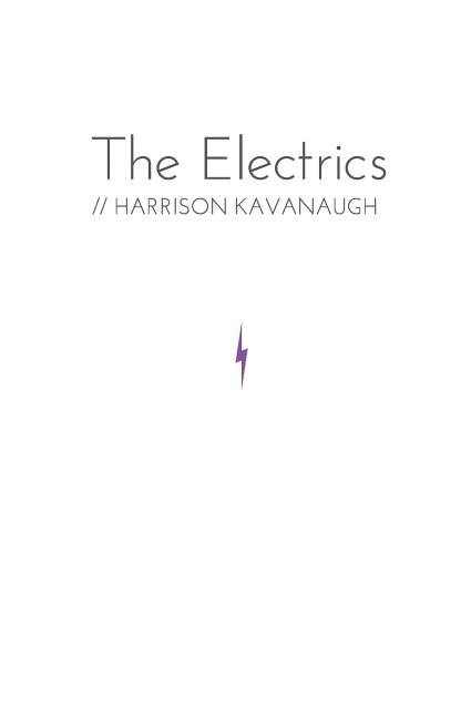 The Electrics by Harrison Kavanaugh, Paperback | Indigo Chapters