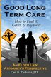Good Long Term Care - How to Find it Get It and Pay for It by Carl B Zacharia Esq, Paperback | Indigo Chapters