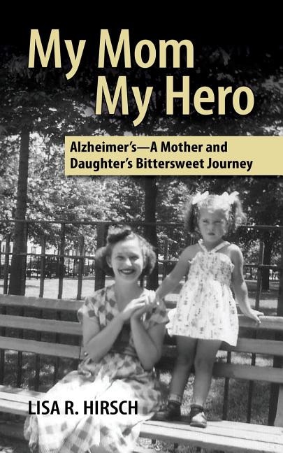 My Mom My Hero by Lisa R Hirsch, Paperback | Indigo Chapters