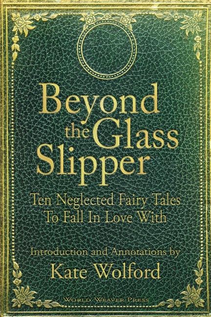 Beyond The Glass Slipper by Kate Wolford, Paperback | Indigo Chapters