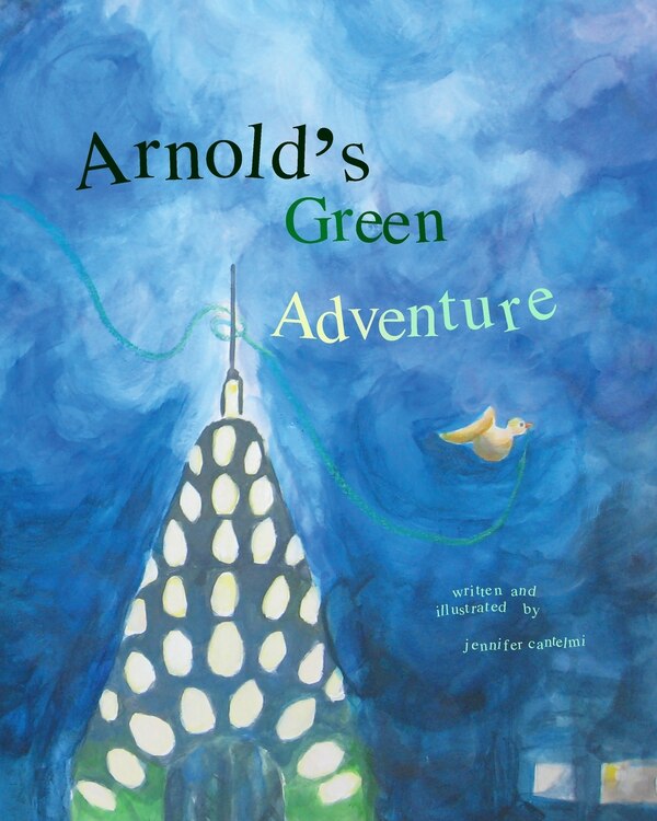 Arnold's Green Adventure by Jennifer Cantelmi, Paperback | Indigo Chapters
