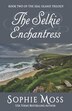 The Selkie Enchantress by Sophie Moss, Paperback | Indigo Chapters
