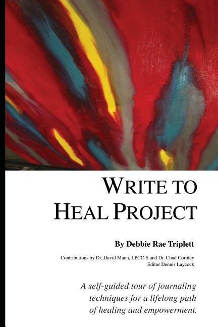 Write To Heal Project by Dennis Laycock, Paperback | Indigo Chapters