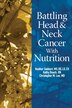 Battling Head And Neck Cancer With Nutrition by Kathy Beach Rn, Paperback | Indigo Chapters