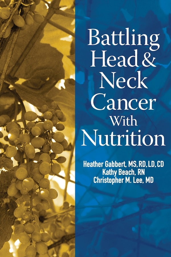Battling Head And Neck Cancer With Nutrition by Kathy Beach Rn, Paperback | Indigo Chapters