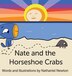 Nate and the Horseshoe Crabs by Nathaniel Newton, Hardcover | Indigo Chapters