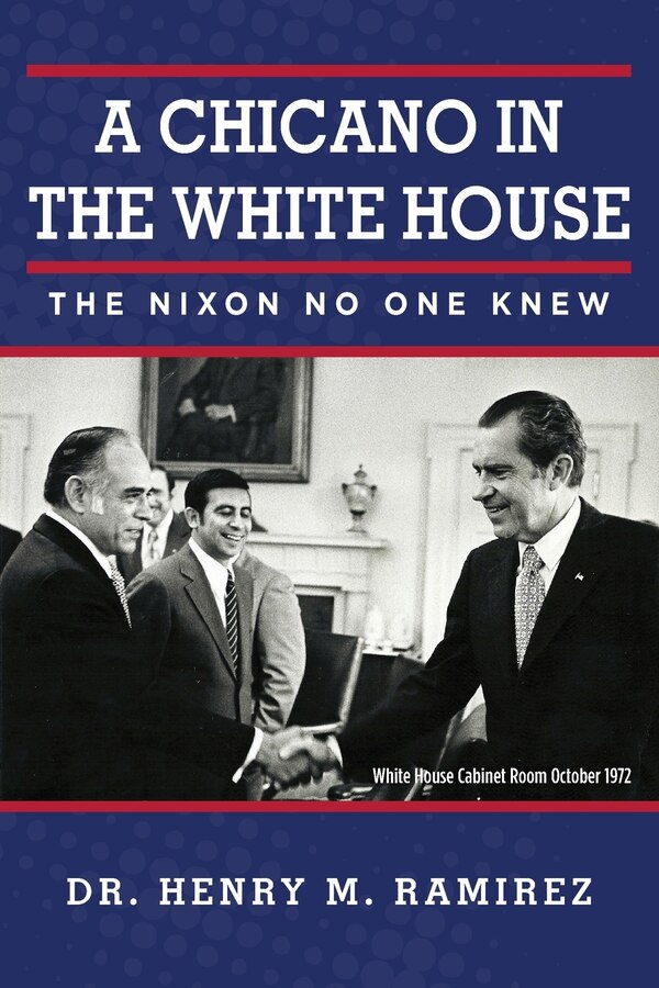 A Chicano in the White House by Henry M Ramirez, Paperback | Indigo Chapters