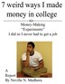 7 weird ways I made money in college by Neville Medhora, Paperback | Indigo Chapters