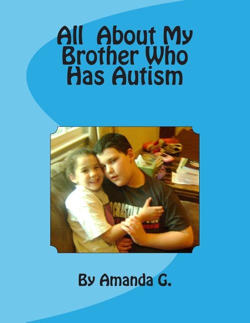 All About My Brother Who Has Autism by Gary G, Paperback | Indigo Chapters