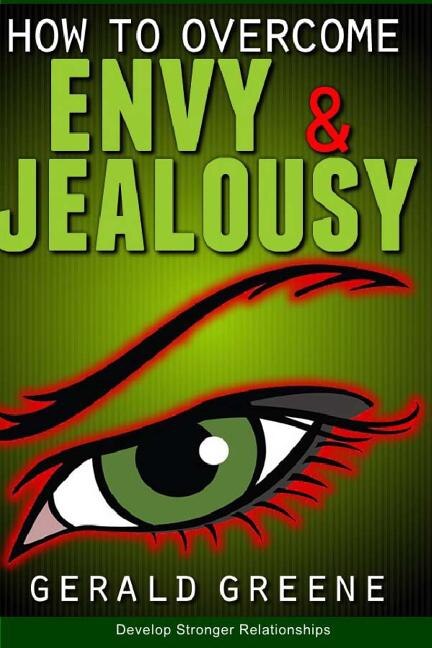 How to Overcome Envy and Jealousy by Gerald Greene, Paperback | Indigo Chapters