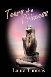 Tears of a Princess by Laura Thomas, Paperback | Indigo Chapters