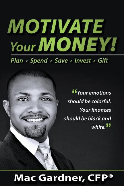 Motivate Your Money by Mac Gardner, Paperback | Indigo Chapters