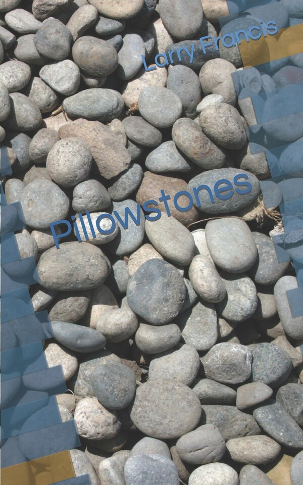 Pillowstones by Larry Francis, Paperback | Indigo Chapters
