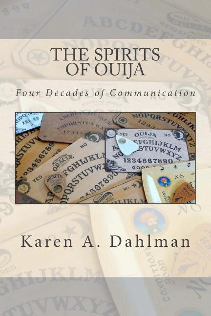 The Spirits of Ouija by Karen A Dahlman, Paperback | Indigo Chapters