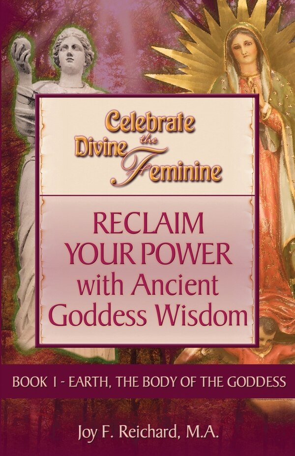 Celebrate the Divine Feminine by Joy Reichard, Paperback | Indigo Chapters