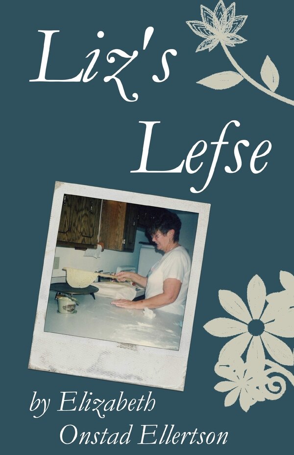 Liz's Lefse (B&W) by Elizabeth Ellertson, Paperback | Indigo Chapters