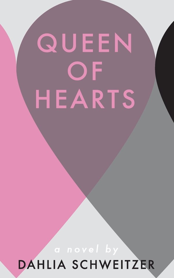 Queen of Hearts by Dahlia Schweitzer, Paperback | Indigo Chapters