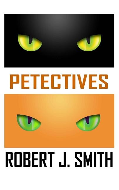 Petectives by Robert J Smith, Paperback | Indigo Chapters