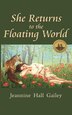 She Returns to the Floating World by Jeannine Hall Gailey, Paperback | Indigo Chapters