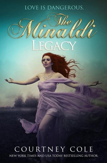 The Minaldi Legacy by Courtney Cole, Paperback | Indigo Chapters