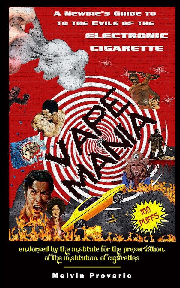 Vape Mania by Melvin Provario, Paperback | Indigo Chapters