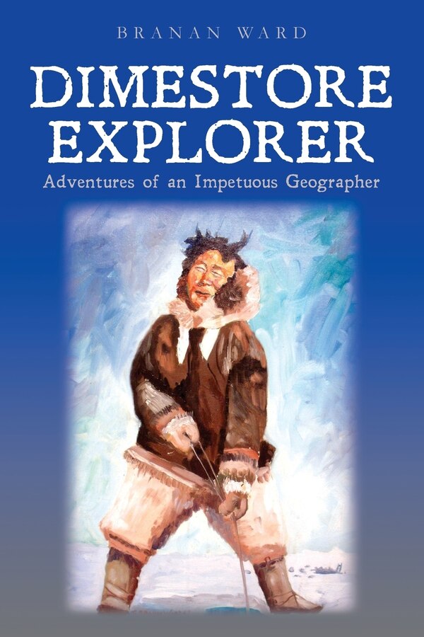 Dimestore Explorer by Branan Ward, Paperback | Indigo Chapters