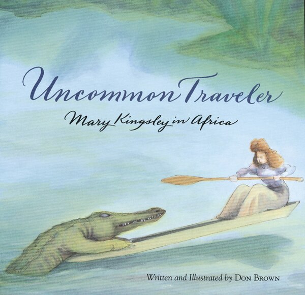 Uncommon Traveler by Don Brown, Paperback | Indigo Chapters