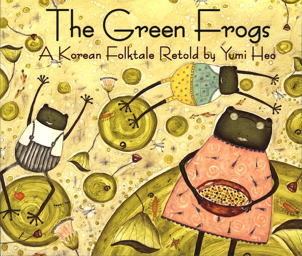 The Green Frogs by Yumi Heo, Paperback | Indigo Chapters