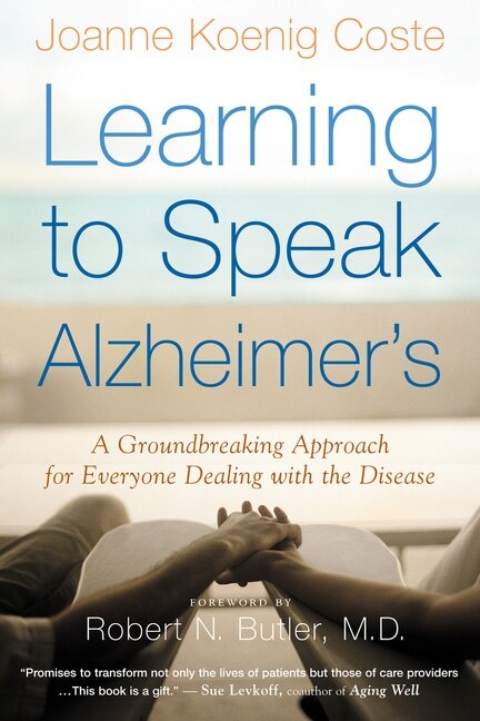 Learning to Speak Alzheimer's by Joanne Koenig-coste, Paperback | Indigo Chapters