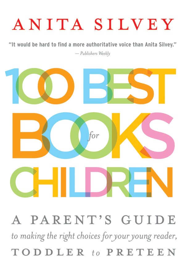 100 Best Books for Children by Anita Silvey, Paperback | Indigo Chapters