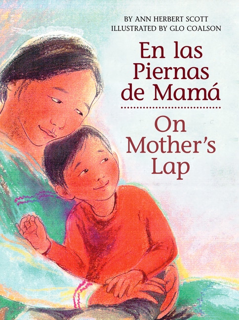 On Mother's Lap/En las Piernas de Mamá by Ann Herbert Scott, Board Book | Indigo Chapters