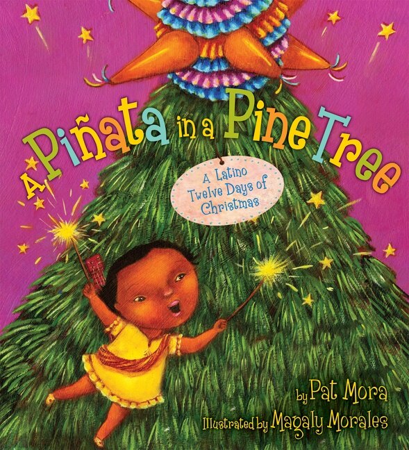 A Piñata in a Pine Tree by Pat Mora, Hardcover | Indigo Chapters