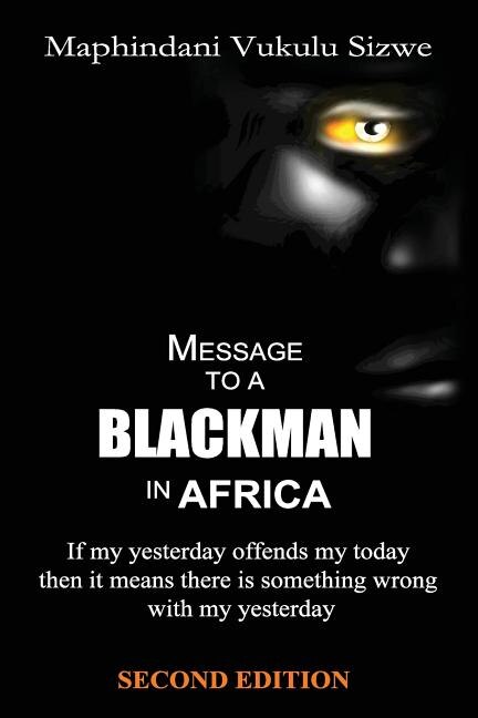 Message to a Blackman in Africa 2nd edition by Vukulu Sizwe Maphindani, Paperback | Indigo Chapters