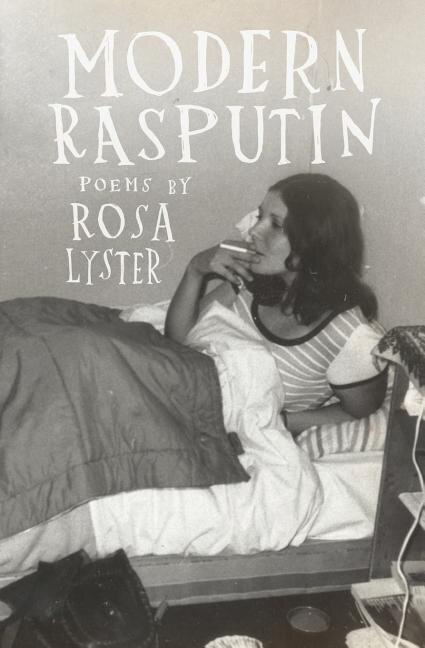 Modern Rasputin by Rosa Lyster, Paperback | Indigo Chapters