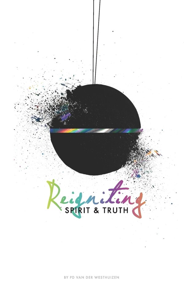 Reigniting Spirit & Truth by Lene Magro Walters, Paperback | Indigo Chapters