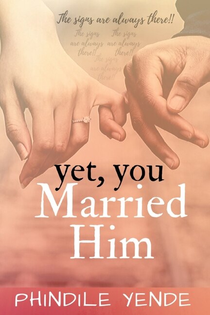 Yet You Married Him by Phindile Yende, Paperback | Indigo Chapters