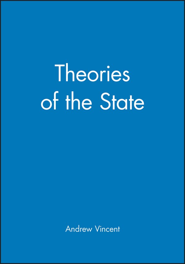 Theories of the State by Andrew Vincent, Paperback | Indigo Chapters